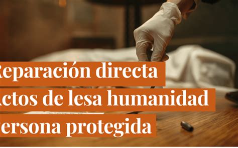 Reparación Directa Por Homicidio En Persona Protegida Jurisprudencia