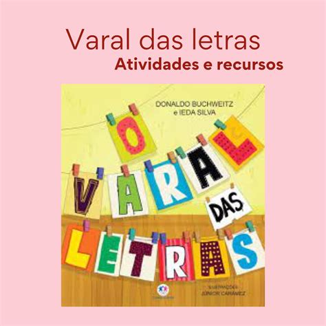 Como Se Escreve Varal - Varal das letras - atividades e recursos - Thayse de Sá da Silva