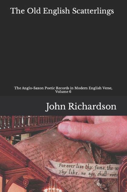 The Old English Scatterlings The Anglo Saxon Poetic Records In Modern