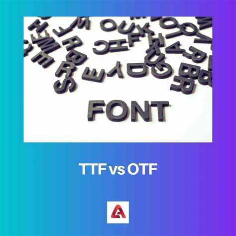 Ttf Vs Otf Diferencia Y Comparaci N