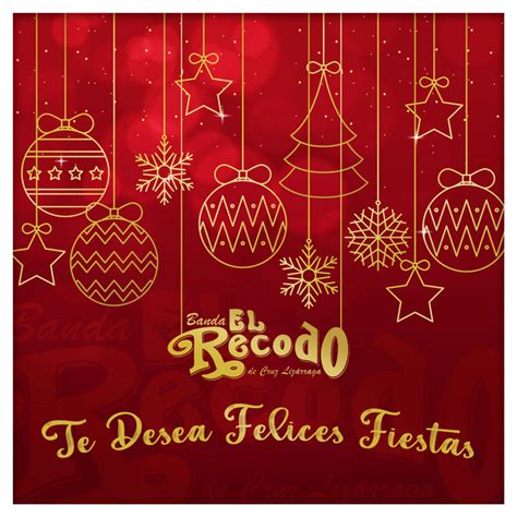 Banda El Recodo Te Desea Felices Fiestas Album De Banda El Recodo