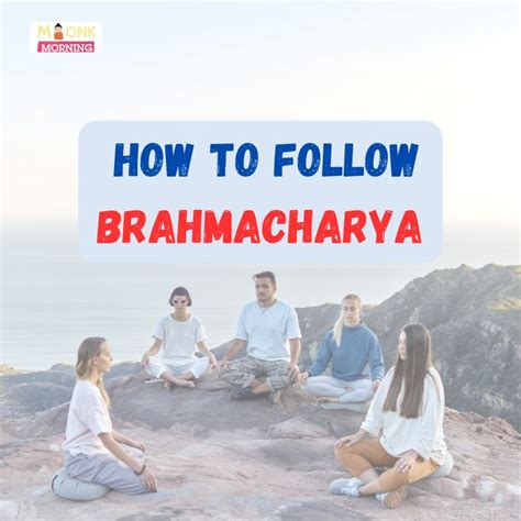 How To Follow Brahmacharya Full Day Brahmacharya Routine Monk Morning