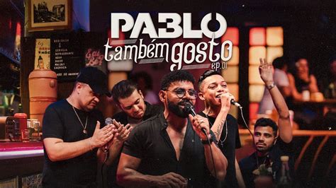 Pablo Eu também gosto EP 01 YouTube