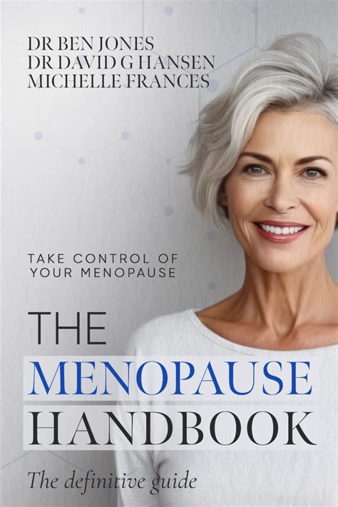 The Menopause Handbook The Definitive Guide Take Control Of Your Menopause Jones Ben Hansen