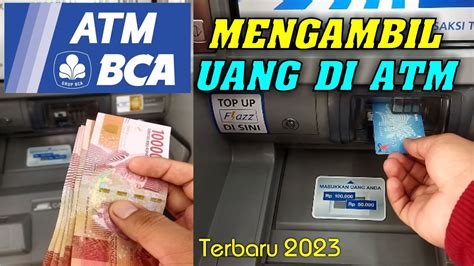 CARA AMBIL UANG DI ATM BCA TARIK TUNAI MENGGUNAKAN KARTU ATM BCA