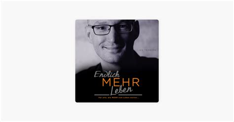 Endlich MEHR Leben Sur Apple Podcasts