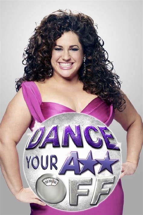 Dance Your Ass Off TV Series 2009 2010 Posters The Movie Database TMDB