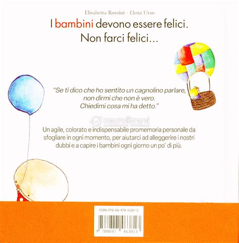 I Bambini Devono Essere Felici Non Farci Felici