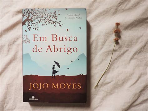 Fundo Falso Andréa Bistafa Resenha Em Busca de Abrigo Jojo Moyes