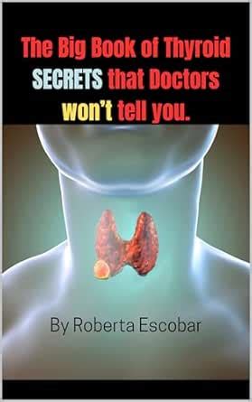 Amazon.com: The Big Book of Thyroid Secrets Doctors WON'T TELL YOU ...