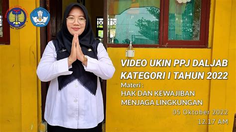 VIDEO UJI KINERJA UKIN PPG DALJAB KATEGORI I 2022 SITI AISYAH S Pd