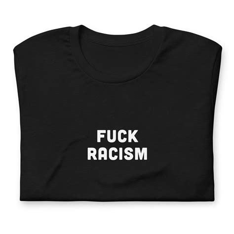 Fuck Racism T Shirt Etsy