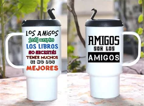 Jarro Termico Con Tapa Frases Amistad D A Del Amigo En Venta En