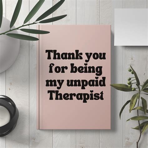 Thank You For Being My Unpaid Therapist Funny Best Friend Gift Funny