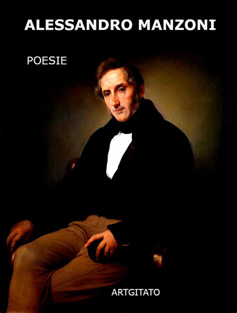 La Po Sie De Alessandro Manzoni La Poesia Di Alessandro Manzoni