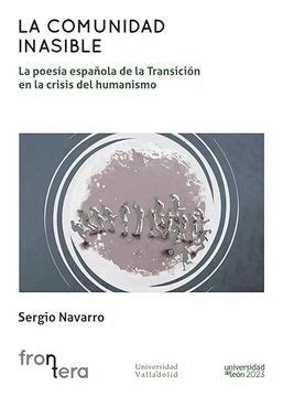 Libro La Comunidad Inasible La Poesía Española de la Transición en la