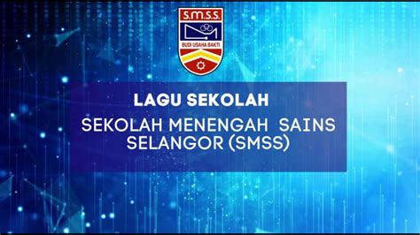 Lagu Sekolah Menengah Sains Selangor Smss Youtube