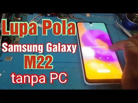 Samsung Galaxy M Lupa Pola Pin Sandi Kunci Layar Tanpa Pc Hard