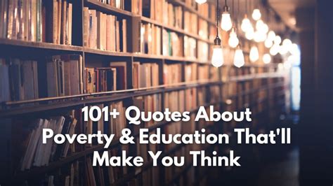 101+ Thought Provoking Quotes About Poverty & Education - Subconscious ...