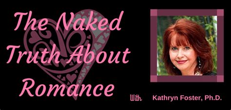 Part The Naked Truth About Men And Romance Kathryn Foster Ph D