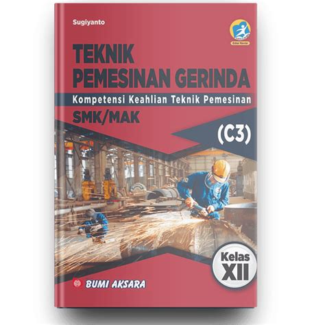 Buku Teknik Pemesinan Gerindra Smk Kelas Xii Kurikulum Revisi