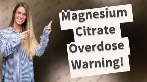 How Do You Know If Youre Taking Too Much Magnesium Citrate Youtube