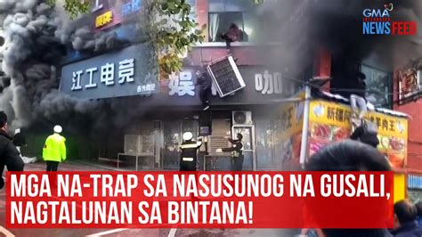 Mga Na Trap Sa Nasusunog Na Gusali Nagtalunan Sa Bintana Gma