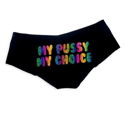 My Pussy My Choice Panties Sexy Funny Slutty Booty Shorts Etsy