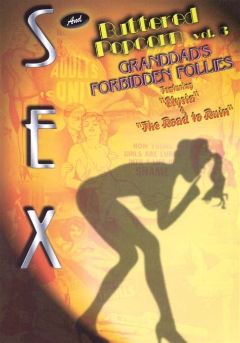 Best Buy Sex Buttered Popcorn Vol 3 Granddad S Forbidden Follies DVD