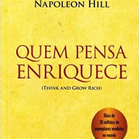 Pense E Enriqueça - 08 - 15 - Pense e Enriqueça - Napoleon Hill en LIVROS EM ÁUDIO - Sergio ...