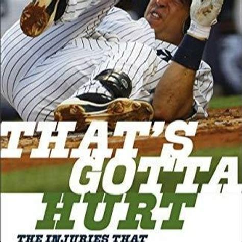Stream Ebook PDF That’s Gotta Hurt: The Injuries That Changed Sports ...