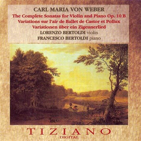 Weber Complete Sonatas For Violin Piano Lorenzo Bertoldi CD