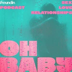 Oh Baby für besseren Sex Podcast Free Listening on Podbean App
