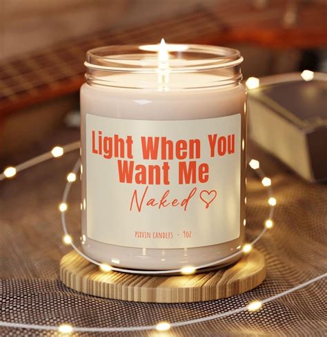 Light Me When You Want Me Naked Scented Soy Candle Anniversary Gift Gift For Him Boyfriend