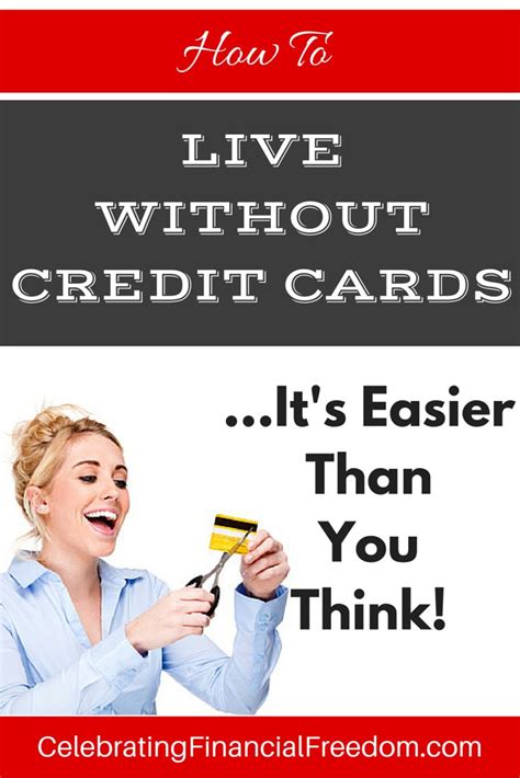 How to Live Without Credit Cards- Getting rid of credit cards is easy ...
