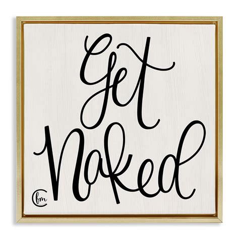 Trinx Get Naked Curly Script Framed Floater Canvas Wall Art By Penny Lane Publishing Wrp 1281