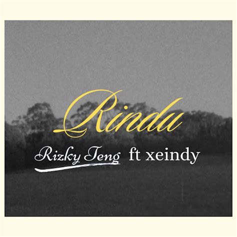 Rindu Feat Xeindy Youtube Music