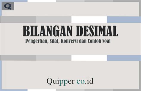 bilangan desimal pengertian sifat konversi contoh soal