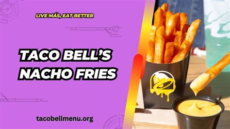 Taco Bells Nacho Fries Taco Bell Menu
