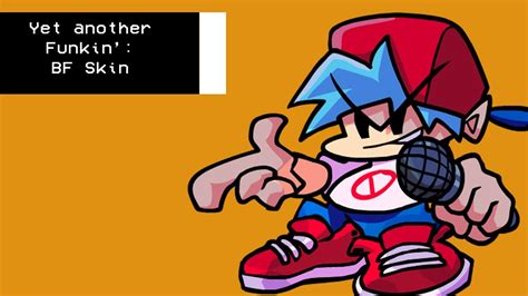 Yet Another Funkin Fnf Bf Skin Youtube