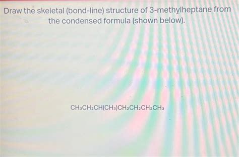 Solved Charlie Skeletal Bond Line Structure Of Three Methyl Chegg