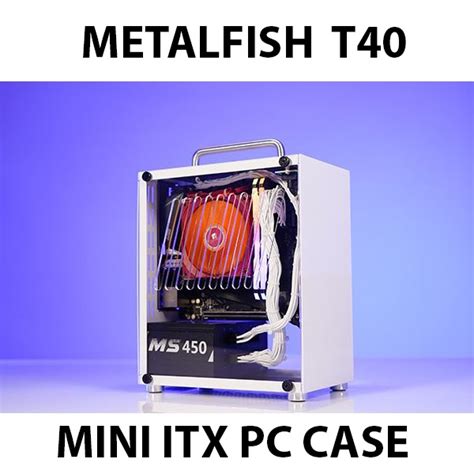 Metalfish T40 Mini ITX PC CASE (READY STOCK) | Shopee Malaysia