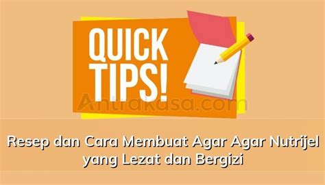 Resep Dan Cara Membuat Agar Agar Nutrijel Yang Lezat Dan Bergizi