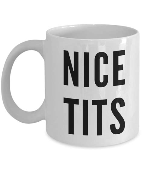 Nice Tits Coffee Mug Funny New Boobs Mug Breast Surgery Mug Etsy