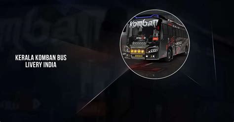 Download And Run Kerala Komban Bus Livery India On Pc And Mac Emulator