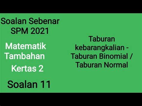 MTK2 S11 SPM 2021 Matematik Tambahan Kertas 2 Soalan 11 Taburan