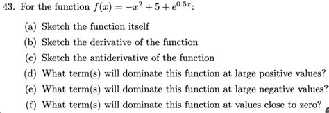 Solved For The Function F X X2 5 E0 5x ﻿ A ﻿sketch The