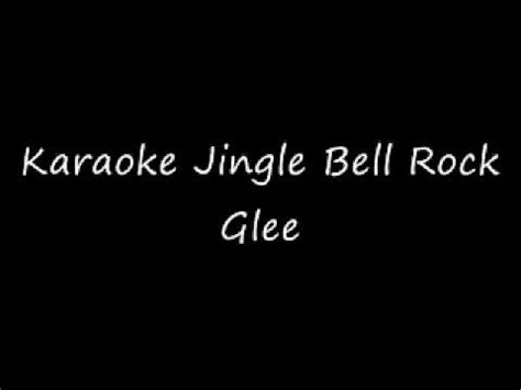 Glee - Jingle Bell Rock (Karaoke) | Karaoke, Karaoke songs, Jingle bells