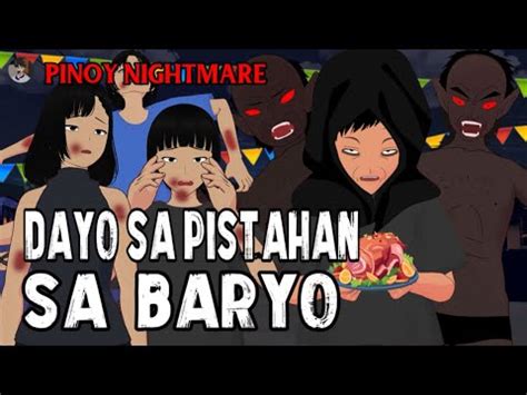 PINOY ANIMATED STORY DAYO SA PISTAHAN SA BARYO TRUE ASWANG ANIMATED