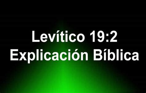 Levítico 19 2 Explicación Bíblica Amor A Cristo